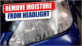 How to Remove Moisture from Headlights