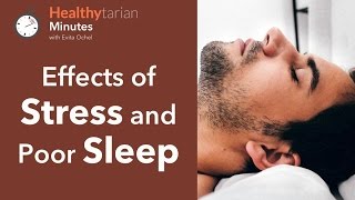 Effects of Stress and Poor Sleep (Healthytarian Minutes ep. 10)