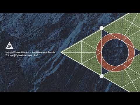 Tritonal, Dylan Matthew & Au5 - Happy Where We Are (ilan Bluestone Remix) [Extended Mix]