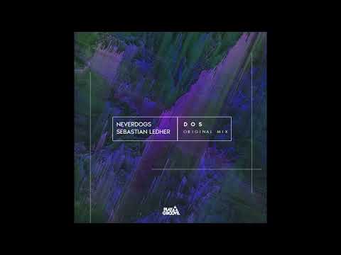 Neverdogs, Sebastian Ledher - Dos (Original Mix)