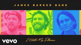 James Barker Band I Hate My Phone