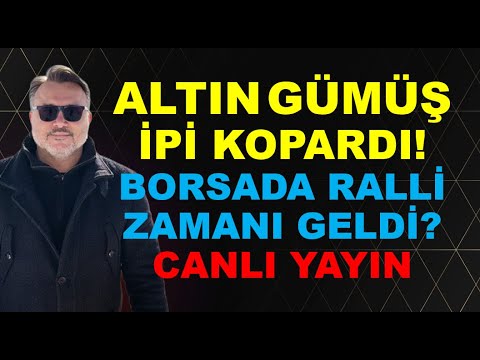 Altın Gümüş İPİ KOPARDI! | Borsa haftaya nasıl başlayacak?  CANLI YAYIN