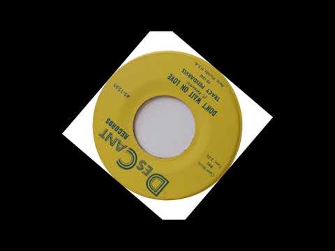 TEEN Tracy Pendarvis - Don't Wait On Love (1963)