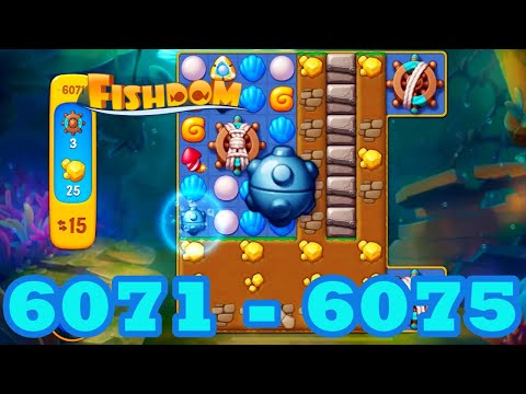Fishdom Level 6071 - 6075 HD Walkthrough | 3 match puzzle | gameplay | android | 6072 | 6073 | 6074