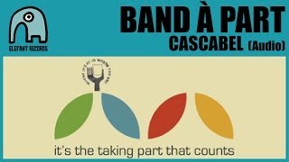 BAND À PART - Cascabel Y Yo [UK Compilation] [Audio]