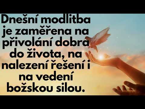 Modlitba❤🙏 pro přivolání dobra do života | DENNÍ MODLITBA, KTERÁ POZVEDÁ ✨💫👼