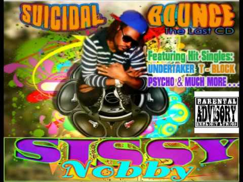 Sissy Nobby -OFFICALLY MISSING YOU MIXX(SUIDICAL BOUNCE)