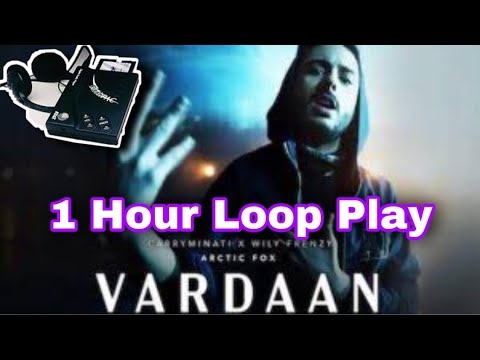 VARDAAN - CarryMinati  X Wily Frenzy Song || 1 Hour Loop