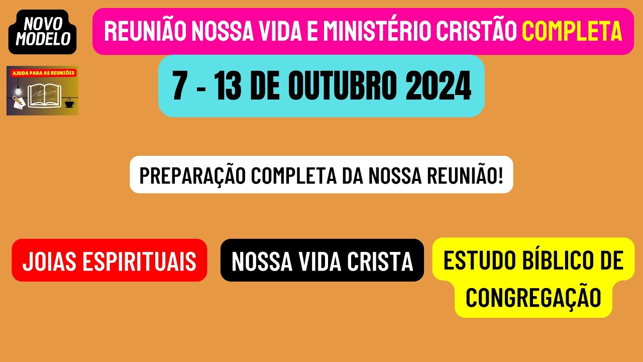 Reunião Vida e Ministério Cristão, Semana 7-13 de outubro 2024.