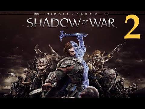 Middle Earth: Shadow of War Walkthrough Part 2 [1080p HD] No Commentary