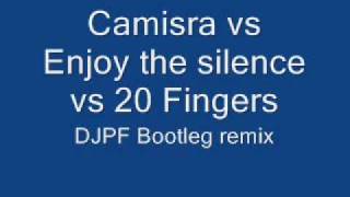 Camisra vs Enjoy the silence vs 20 fingers