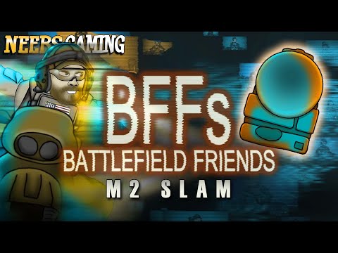 Battlefield Friends - M2 Slam