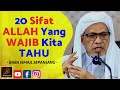 Baba Ismail Sepanjang 20 Sifat ALLAH Yang WAJIB Kita TAHU