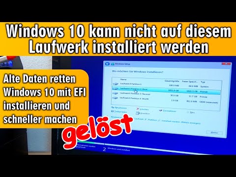 Windows 10 kann nicht auf diesem Laufwerk installiert werden ⁉ mit EFI installieren schneller machen