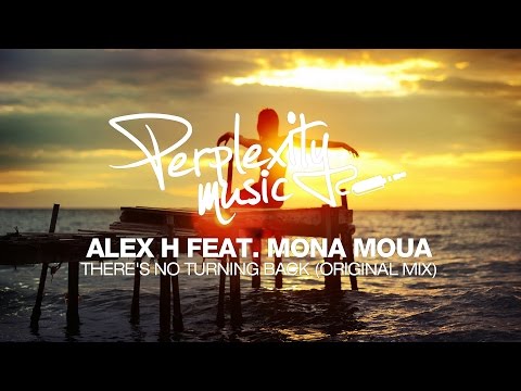 Alex H Feat. Mona Moua - There's No Turning Back (Original Mix) [PMW001]