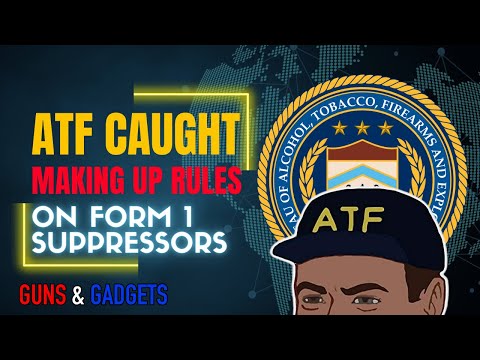 ATF: Caught Making Up Form 1 Suppressor Rules - Seek More Info!
