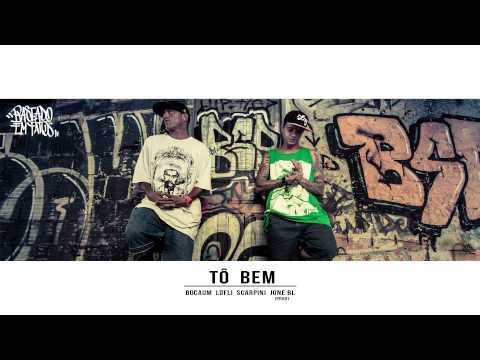 8 - Bocaum e Dj LD Fli (part. Scarpini) - To Bem (prod. Jone BL)