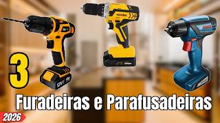 TOP 3 Furadeiras e Parafusadeiras que Valem MUITO a Pena em 2026