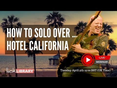 Danny Gill - How to Solo Over Hotel California | Licklibrary Live Guitar Lesson