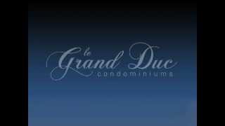 preview picture of video 'Le Grand Duc Condominiums'