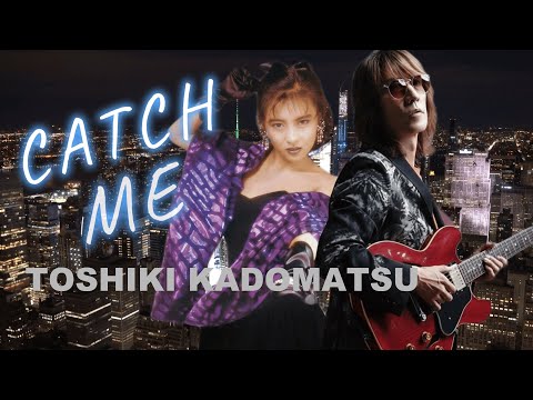MV『CATCH ME』/オリジナルMV/作詞・作曲/ Toshiki Kadomatsu # のサムネイル