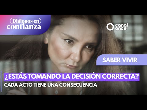 Diálogos en confianza (Saber Vivir) - Cada acto tiene una consecuencia (13/08/2025)