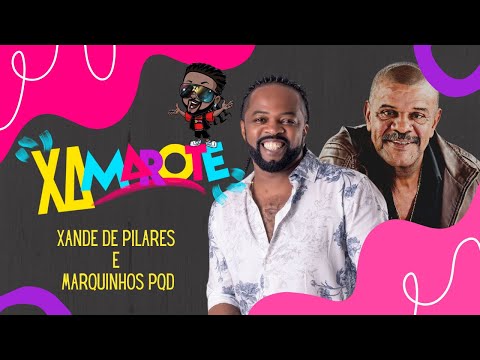 Xande de Pilares e Marquinho PQD  - Xamarote