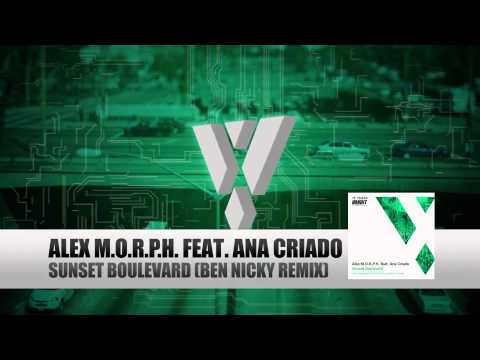 Alex M.O.R.P.H. feat. Ana Criado - Sunset Boulevard (Ben Nicky Remix)