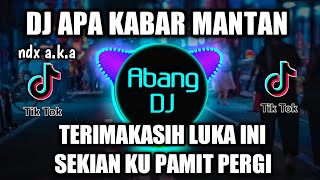 Download lagu DJ TERIMAKASIH LUKA INI SEKIAN KU PAMIT PERGI | APA KABAR WONG SENG TAU TAK SAYANG REMIX VIRAL 2021 mp3 Download lagu DJ TERIMAKASIH LUKA INI SEKIAN KU PAMIT PERGI | APA KABAR WONG SENG TAU TAK SAYANG REMIX VIRAL 2021 mp3