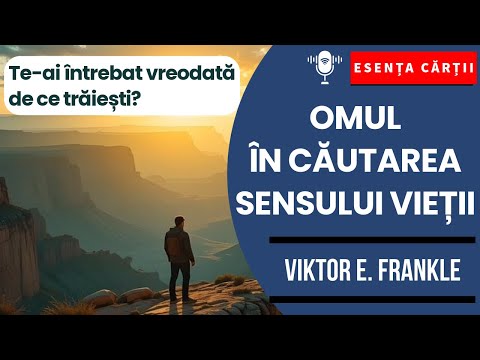 🔴 Omul în Căutarea Sensului Vieții | Viktor Frankl | Cartea care îți dă Putere să Mergi mai Departe
