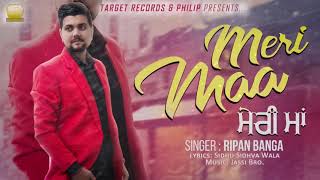 Download lagu Meri Maa | Ripan Banga | Target Records | Latest Punjabi Songs 2018 mp3