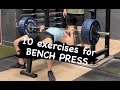 10 Exercises to improve your Bench Press (from 245 lbs to 315 lbs)