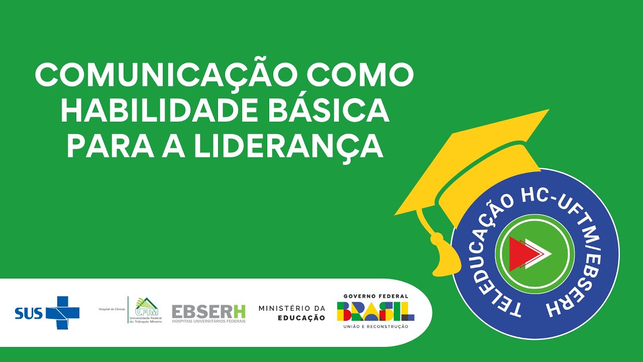 Comunicação como habilidade básica para a liderança - com: Luiza Monteiro/Ebserh