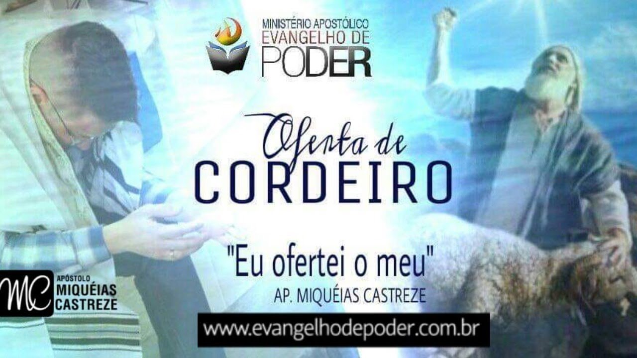 OFERTA DE CORDEIRO - RESGATE  | PESSACH PÁSCOA - AP. MIQUÉIAS CASTREZE - EVANGELHO DE PODER