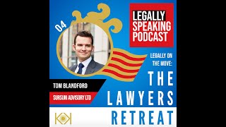 Legally On The Move: Strategy, Scaling, Sunshine and Success from Ibiza - Tom Blandford - E4