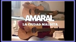 Amaral - La ciudad maldita (cover guitarra) COMPLETO