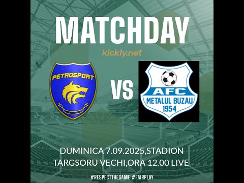 ACS PETROSPORT PLOIESTI - METALUL BUZAU ORA 12.00