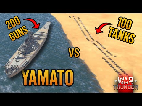 (Part 2) BIGGEST BATTLESHIP (YAMATO) vs 100 TANKS - WHICH WINS? - WAR THUNDER 