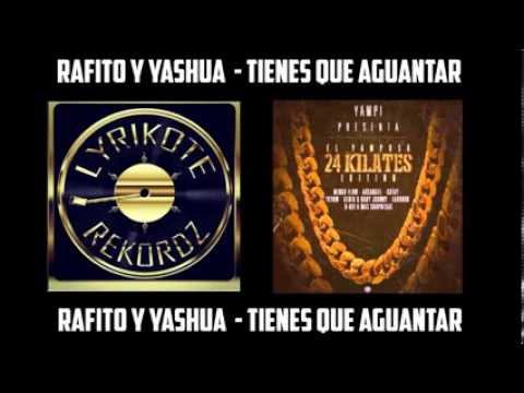 Rafito y Yashua - Tienes Que Aguantar