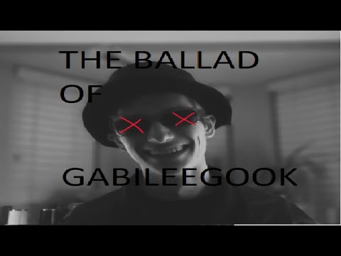 THE BALLAD OF GABILEEGOOK