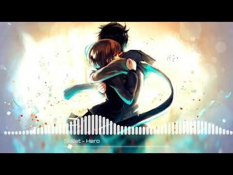 Nightcore Skillet -Hero