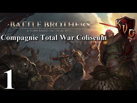 [FR] Battle Brothers - La Compagnie Total War Coliseum #1