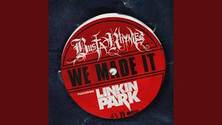 We Made It (feat. Linkin Park) (Instrumental)