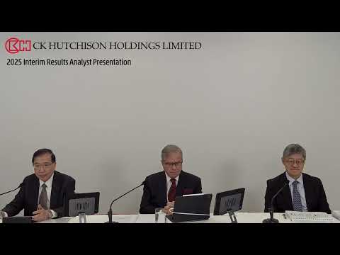 長和2025中期業績發佈會│CK Hutchison 2025 Interim Results