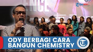 Sutradara Ody Harahap Berbagi Cara untuk Membangun Chemistry dalam Bekerja Sama dengan Aktor Gen Z