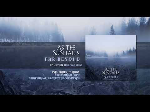 As the Sun falls - Far Beyond [Full EP Stream]