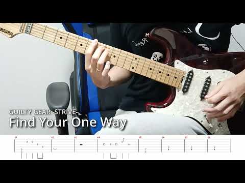 GUILTY GEAR -STRIVE- "Find Your One Way (SOL BADGUY's Theme)" Guitar Cover & TAB