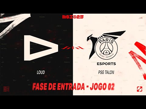 MSI 2023: Fase de Entrada | PSG Talon x LOUD (Jogo 2)