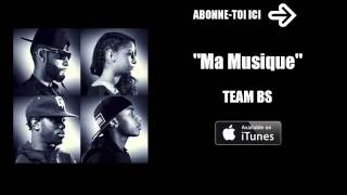 Team BS   Ma Musique Audio Officiel   YouTube
