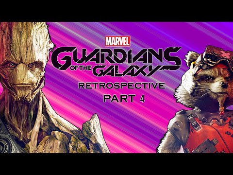 Marvel's Guardians of the Galaxy - Part 4 - Retrospective Review